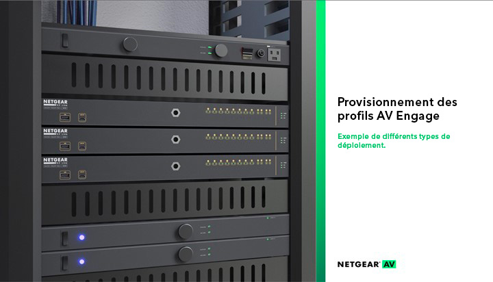 NETGEAR AV - Différents Types de déploiement