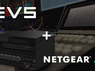 NETGEAR and EVS Partner to Take the Guesswork Out of ST 2110 Deployments