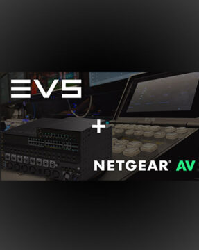 NETGEAR and EVS Partner to Take the Guesswork Out of ST 2110 Deployments