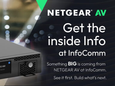 Why you should add NETGEAR to your InfoComm 2026 agenda