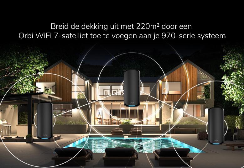 Orbi RBE970B Expand coverage by up to 3,300 sq. ft. by adding Orbi WiFi 7 satellites to your 970 Series system