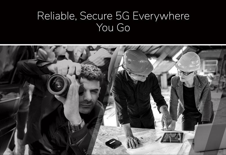 Reliable, Secure 5G Everywhere you go