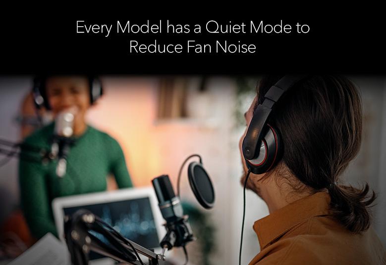 Quite mode reduces fan noise